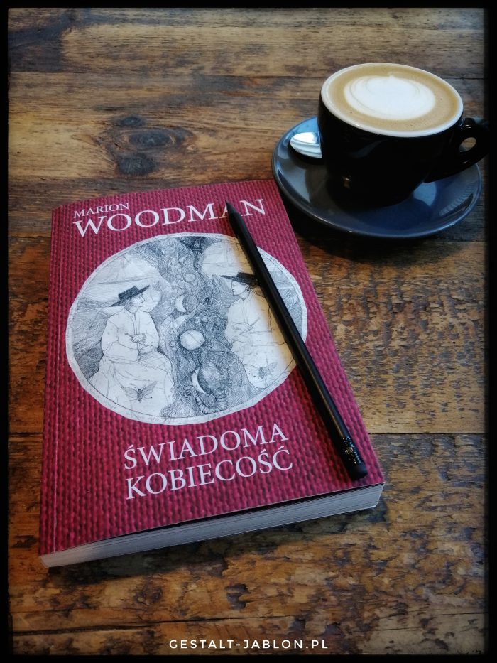 świadoma kobiecość, recenzja książki, terapia Katowice, psychoterapia w katowicach cena, psychoterapia online, terapia gestalt, jaką terapie wybrać, dobry psychoterapeuta katowice, znany lekarz psychoterapeuta katowice, psycholog śląsk, gestalt na czym polega, terapia gestalt wady i zalety, Małgorzata Rychert-Chudzik, psychologia humanistyczna, pracownia Jabłoń katowice